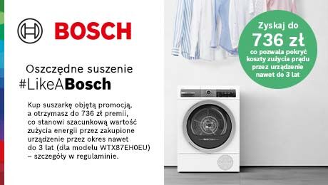 Promocja Bosch - Kup suszarkę i otrzymaj do 736 zł premii!