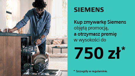 Kup zmywarkę marki Siemens i zyskaj do 750 zł!